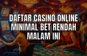 casino online minimal bet rendah